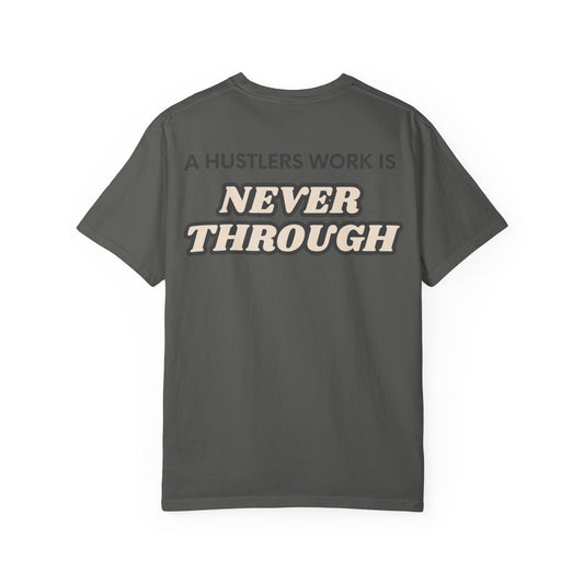 H&H - A hustlers work is never through - Adult Tee