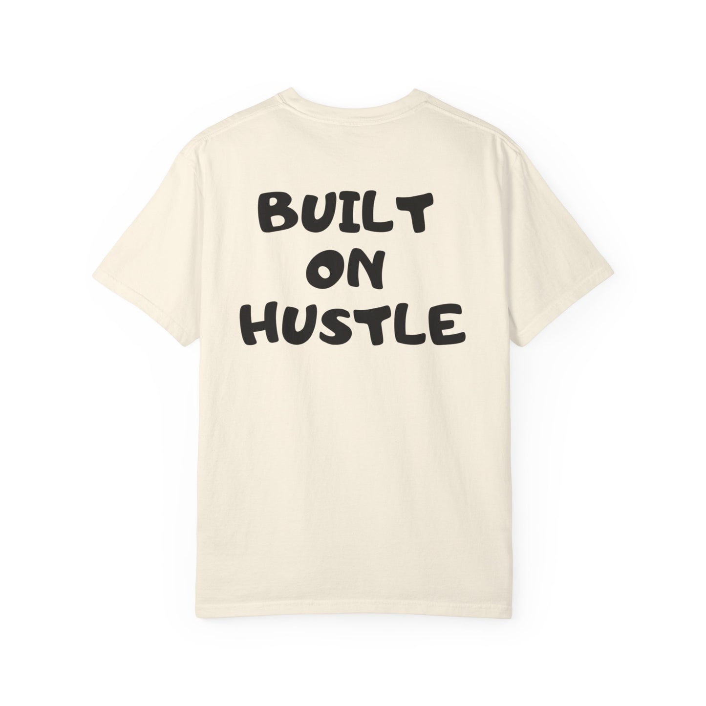Unisex Garment-Dyed T-Shirt with Built on Hustle Design, Casual Wear, Motivational Gift, Everyday T-Shirt, Inspirational Apparel, [...]
