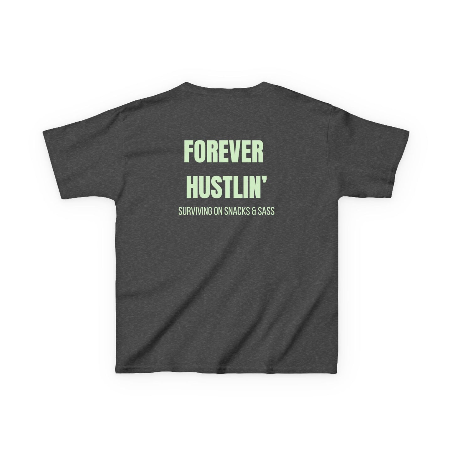 H&H - Forever Hustlin' (Surviving on snacks & sass) - Kids Tee