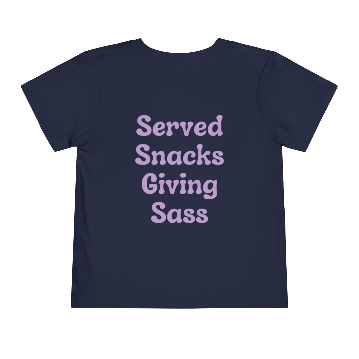 H&H - Served snacks giving sass - Toddler Tee